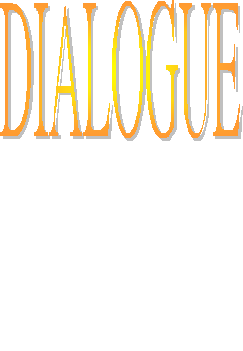 DIALOGUE

