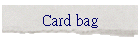 Card bag
