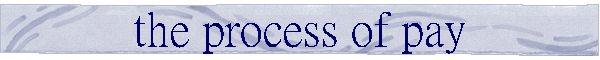 the process of pay