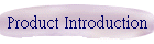 Product Introduction
